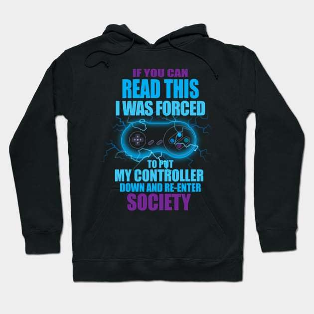 I Was Forced To Put My Controller Down Funny Gamer Gaming T-Shirt Hoodie by vo_maria